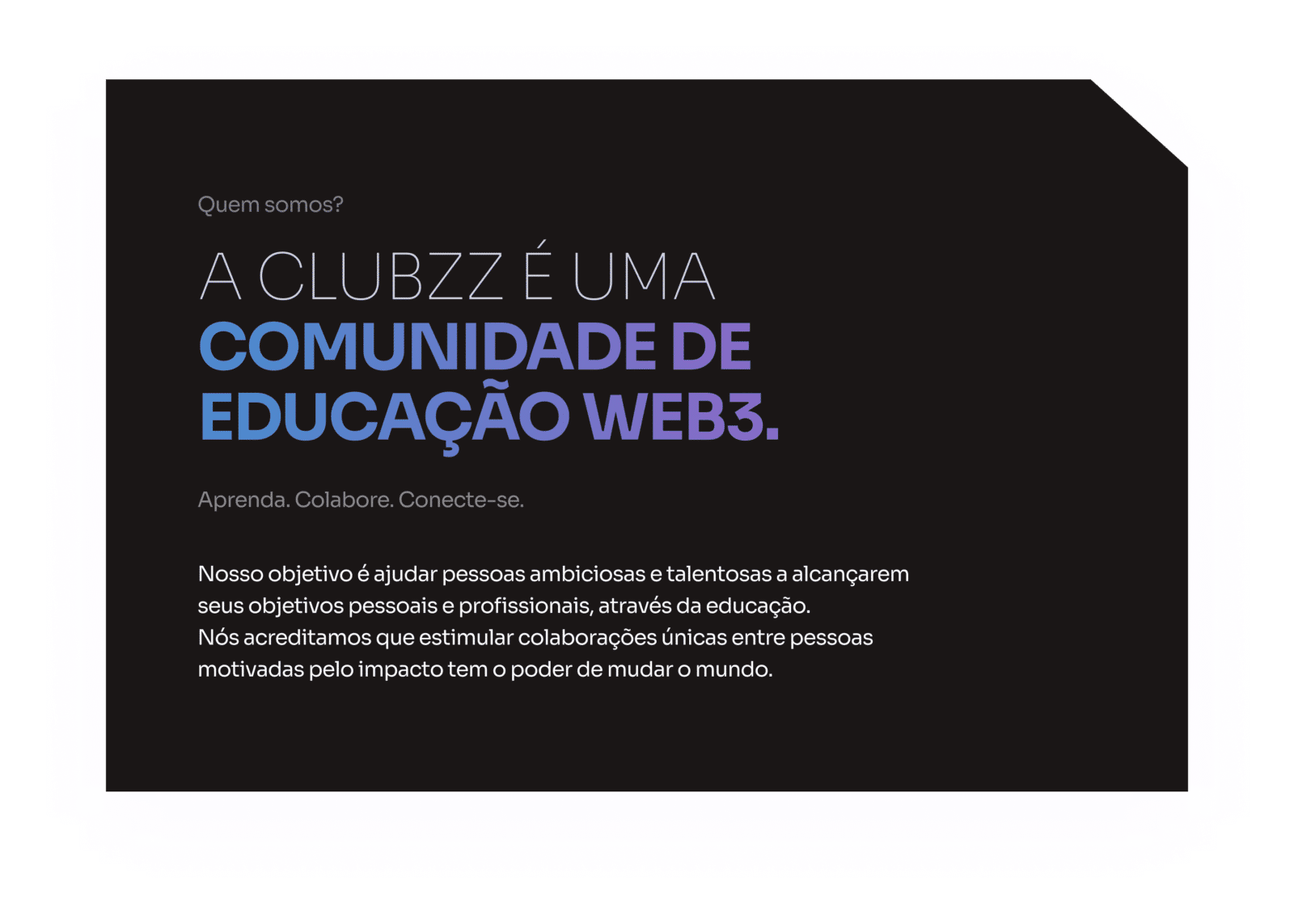 A Clubzz é uma comunidade de educação WEB3.